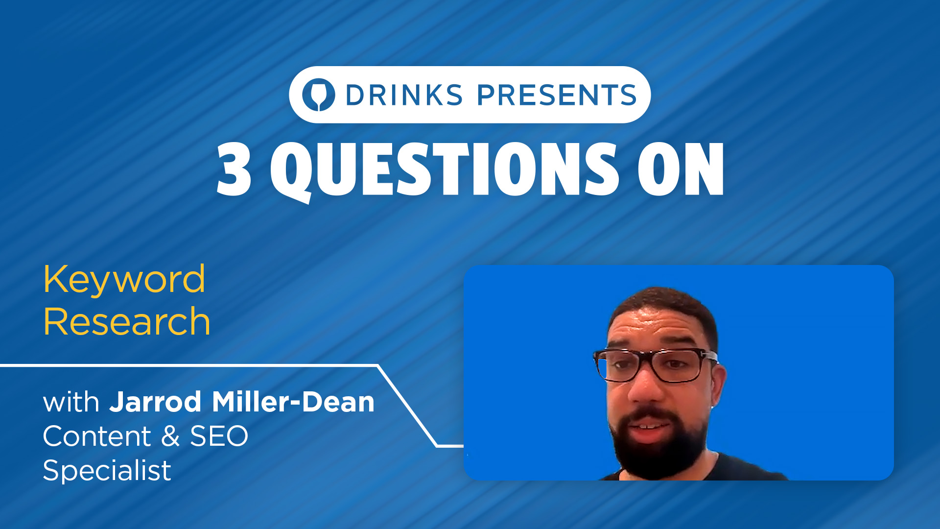 drinks-3-questions-jarrod-keyword-research-title-slide